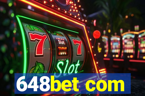 648bet com